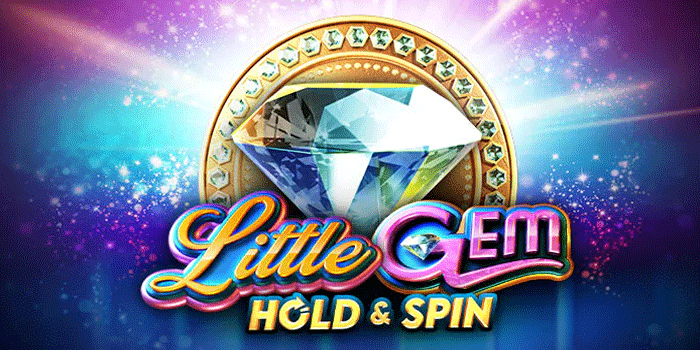 Panduan Cara Menang Besar Di Slot Little Gem