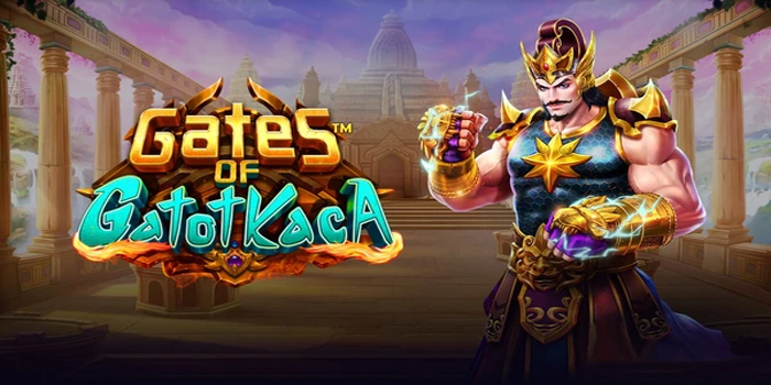Tips Ampuh Bermain Slot Gates of Gatot Kaca Untuk Jackpot